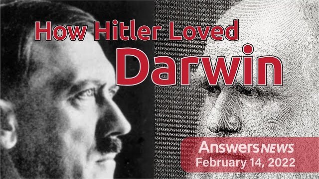 How Hitler Loved Darwin - Answers News: February 14, 2022