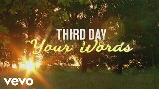 Third Day - Your Words (As featured in "Miracles from Heaven") ft. Harvest