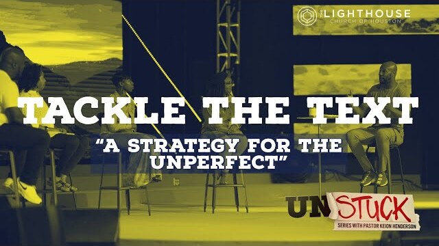 Tackle The Text | unSTUCK SERIES | Pastor Keion Henderson