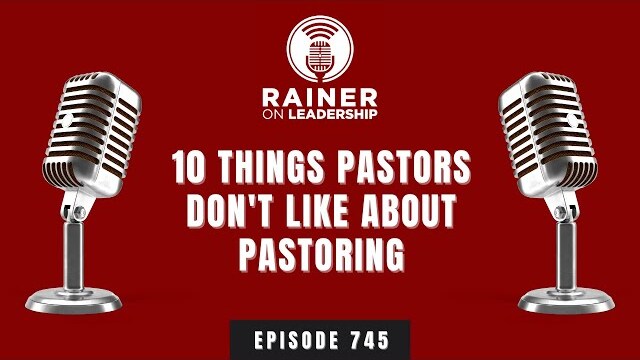 Ten Things Pastors Don't Like about Pastoring