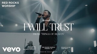 Red Rocks Worship - I Will Trust (Live)