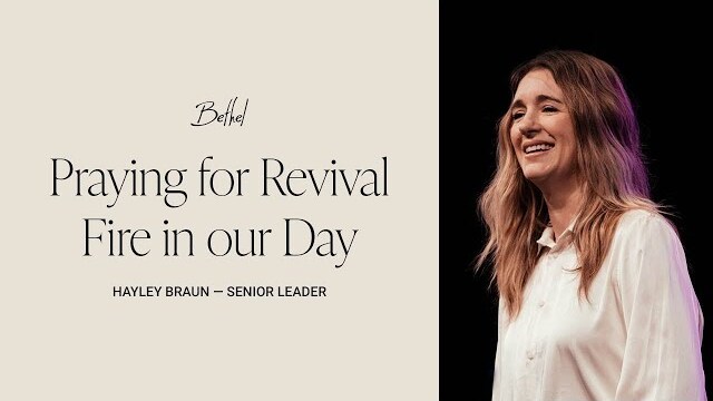 Hayley Braun Leads Corporate Cry for a Coming Revival | Feb 25, 2024 | Bethel Church