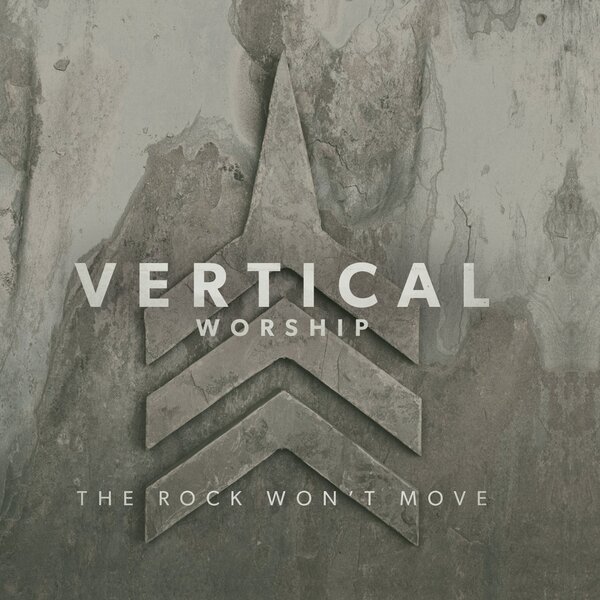The Rock Won't Move | Vertical Worship