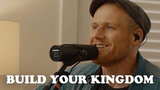 Rend Collective - Build Your Kingdom (Church Online)