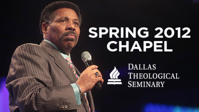 Spring 2012 Chapel | Dallas Theological Seminary