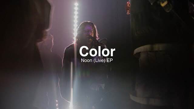 Color (Live) // Noon (Live) EP // Fresh Life Worship